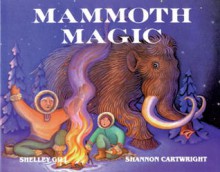 Mammoth Magic - Shelley Gill, Shannon Cartwright