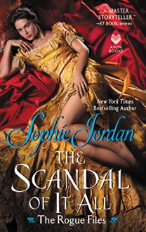 The Scandal of It All - Sophie Jordan