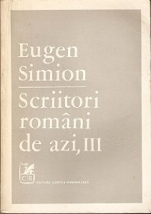 Scriitori romani de azi III - Eugen Simion