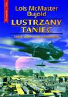 Lustrzany taniec - Lois McMaster Bujold