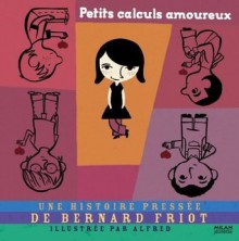 petits calculs amoureux - Bernard Friot