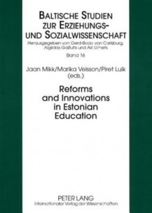 Reforms and Innovations in Estonian Education - Jaan Mikk