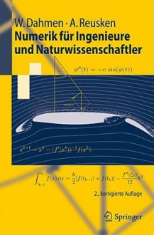 Numerik Für Ingenieure Und Naturwissenschaftler (Springer Lehrbuch) - Wolfgang Dahmen, Arnold Reusken