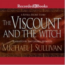 The Viscount and the Witch - Michael J. Sullivan, Tim Gerard Reynolds