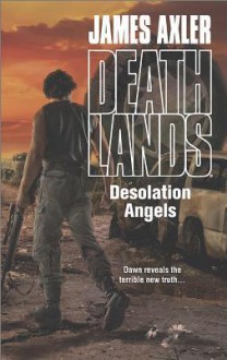 Desolation Angels - James Axler