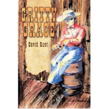 Gritty Grace - David Rust