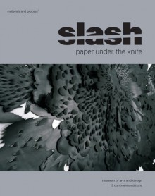 Slash: Paper Under the Knife - David Revere McFadden