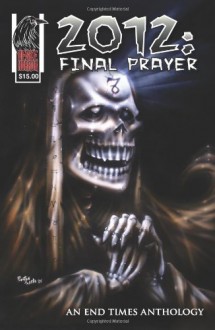 2012: Final Prayer - R.M. Heske, Don Smith, Various Artists