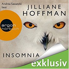 Insomnia - Argon Verlag, Jilliane Hoffman, Andrea Sawatzki