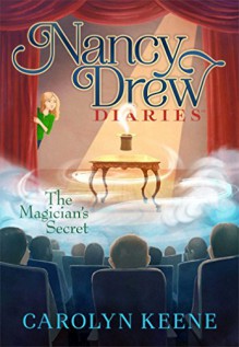 The Magician's Secret (Nancy Drew Diaries) - Carolyn Keene