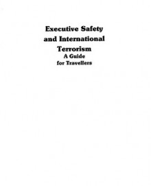 Executive Safety and International Terrorism - Anthony J. Scotti