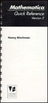 Mathematica Quick Reference, Version 2 - Nancy Blachman