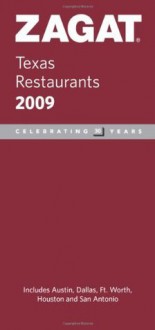 ZAGAT Texas Restaurants 2009 (Zagat Survey: Texas Restaurants) - Mike Riccetti, Zagat Survey