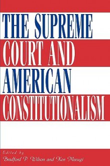 The Supreme Court and American Constitutionalism - Ken Masugi