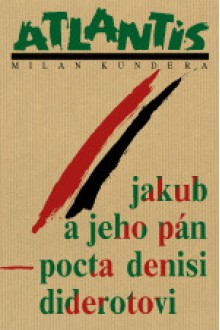 Jakub a jeho pán - Milan Kundera