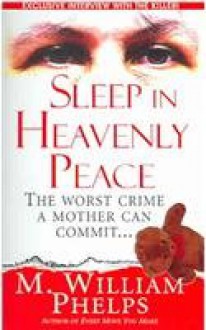 Sleep in Heavenly Peace - M. William Phelps