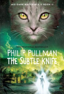 The Subtle Knife - Philip Pullman