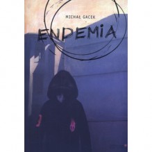 Endemia - Michał Gacek