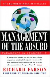 Management of the Absurd - Richard Farson, Michael Crichton