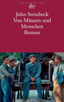 Von Mäusen und Menschen - John Steinbeck, Mirjam Pressler