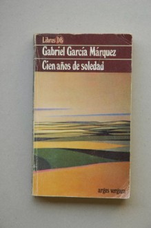 Cien años de soledad - Gabriel García Márquez