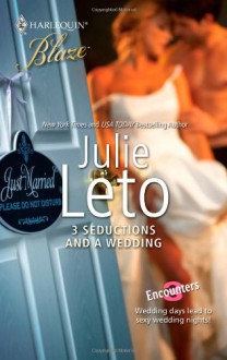 3 Seductions and a Wedding - Julie Leto