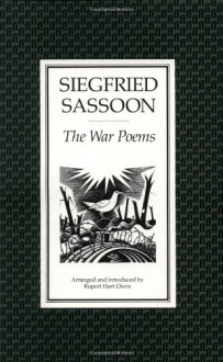 The War Poems of Siegfried Sassoon - Siegfried Sassoon