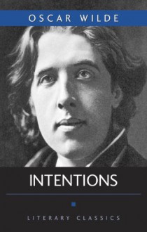 Intentions (Prometheus's Literary Classics Series) - Oscar Wilde