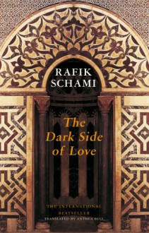 The Dark Side of Love (Cancelled) - Rafik Schami, Anthea Bell