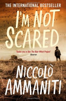 I'm Not Scared - Niccolò Ammaniti