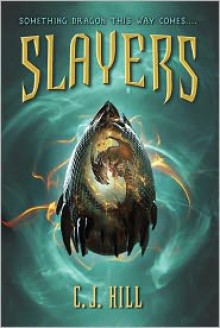 Slayers - C.J. Hill, Janette Rallison