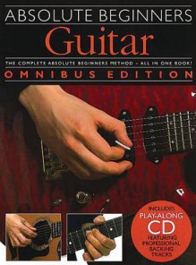 Absolute Beginners Guitar [With CD] - Amsco Publications