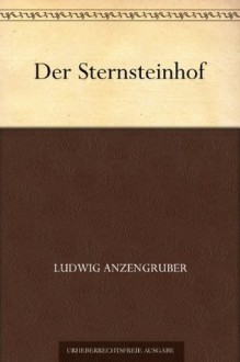 Der Sternsteinhof (German Edition) - Ludwig Anzengruber