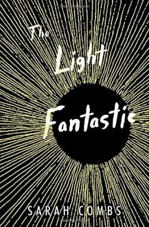 The Light Fantastic - Sarah Combs