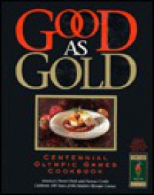 Good as Gold: Centennial Olympic Games Cookbook - Favorite Recipes Press