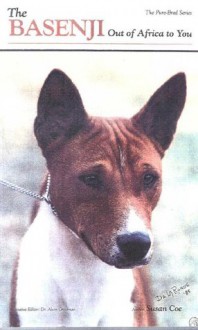 The Basenji: Out of Africa to You: A New Look - Susan Coe, Mark Anderson