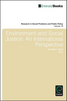 Environment and Social Justice: An International Perspective - Dorceta E. Taylor