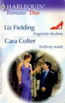 Nagroda druhny. Srebrny wiatr - Cara Colter, Liz Fielding