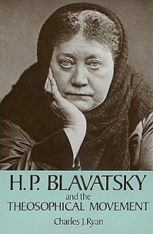 H. P. Blavatsky & the Theosophical Movement: A Brief Historical Sketch - Grace F. Knoche