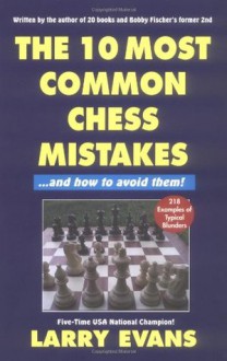 10 Most Common Chess Mistakes - Larry Evans