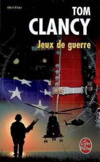 Jeux De Guerre - Tom Clancy