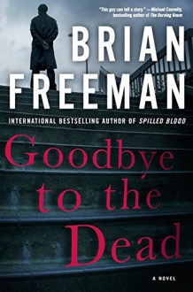 Goodbye to the Dead (Jonathan Stride) - Brian Freeman