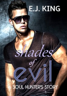 Shades of Evil - E.J. King