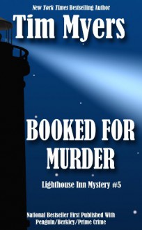 Booked for Murder (The Lighthouse Inn Mysteries Book 5) - Tim Myers