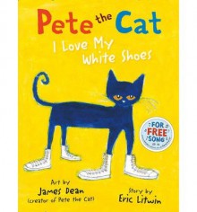 Eric Litwin Super Pack 5 Books & 3 CDs- Pete the Cat First Thanksgiving Lift the Flaps Book, I Love My White Shoes Book & CD, Pete & His Four Groovy Buttons Book & CD, Pete At the Beach, & Rocking in My School Shoes Book & CD - Eric Litwin