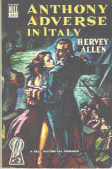 Anthony Adverse in Italy - Hervey Allen, Julie Eidesheim