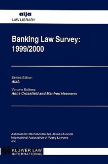 Banking Law Survey 1999/2000 - Anne Crossfield, Manfred Heemann