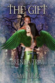 The Gift - Brenda Trim, Tami Julka