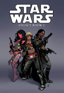 Star Wars Legacy Vol. 1 - John Ostrander, Jan Duursema, Jan Duursema, Colin Wilson, Travel Foreman, Adam DeKraker