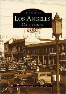 Los Angeles California (Images Of America) - Jeffrey Samudio, Portia Lee